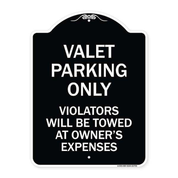 Signmission Valet Parking Violators Will Be Towed Owners Expenses Aluminum Sign, 18" L, 24" H, BW-1824-22759 A-DES-BW-1824-22759 - main